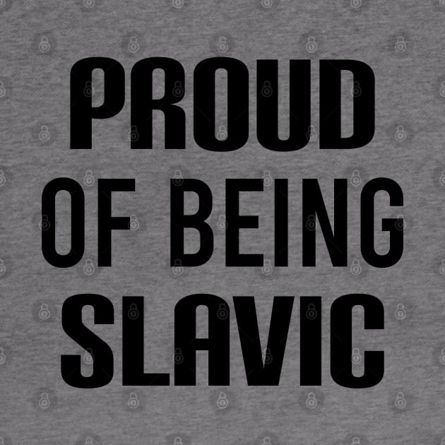 Proud of being slavic by Slavstuff